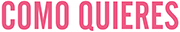 Como Quieres
